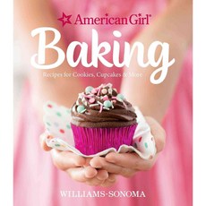 American Girl Baking: Recipes for Cookies Cupcakes & More, Weldon Owen