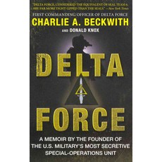 Delta Force: A Memoir by the Founder of the U.S. Military's Most Secretive Special-Operations Unit, William Morrow & Co