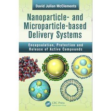 Nanoparticle- And Microparticle-Based Delivery Systems: Encapsulation Protection and Release of Active Compounds Hardcover, CRC Press