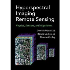 Hyperspectral Imaging Remote Sensing: Physics Sensors and Algorithms, Cambridge Univ Pr