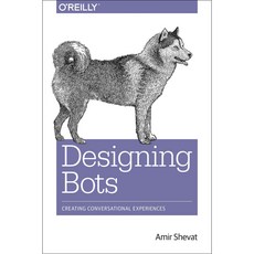 Designing Bots, Oreilly & Associates Inc