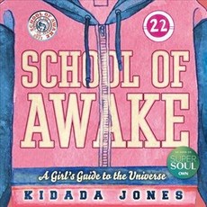 School of Awake: A Girl's Guide to the Universe Paperback, New World Library