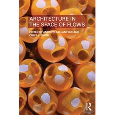 Architecture in the Space of Flows Paperback, Routledge