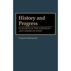 History and Progress: In Search of European and American Identity Hardcover, Praeger