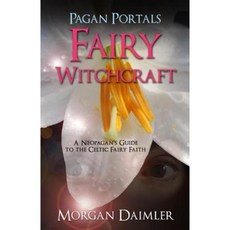Pagan Portals: Fairy Witchcraft Paperback, Moon Books