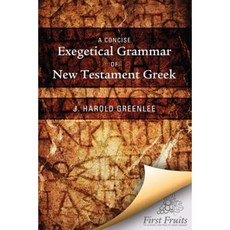 A Concise Exegetical Grammar of New Testament Greek Paperback, Asbury Theological Seminary