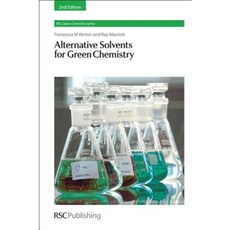 Alternative Solvents for Green Chemistry Hardcover, Royal Society of Chemistry