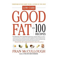 Good Fat: Low-Carb: With 100 Recipes Paperback, Scribner Book Company