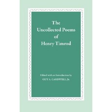 The Uncollected Poems of Henry Timrod Paperback, University of Georgia Press