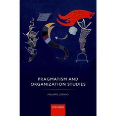 Pragmatism and Organization Studies Hardcover, Oxford University Press, USA