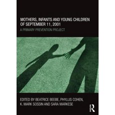 Mothers Infants and Young Children of September 11 2001: A Primary Prevention Project Paperback, Routledge
