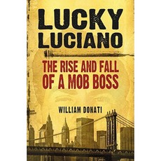Lucky Luciano: The Rise and Fall of a Mob Boss Paperback, McFarland & Company