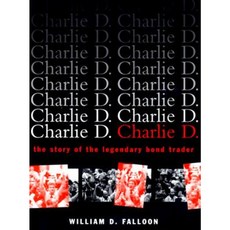 Charlie D the Story of the Legendary Bond Trader Hardcover, Wiley
