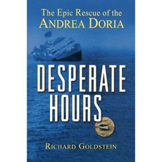 Desperate Hours: The Epic Rescue of the Andrea Doria Hardcover, Wiley (TP)