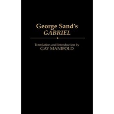 George Sand's Gabriel Hardcover, Greenwood Press