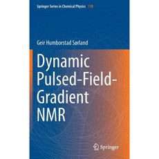 Dynamic Pulsed-Field-Gradient NMR Hardcover, Springer