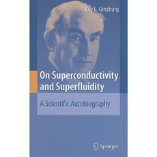 On Superconductivity and Superfluidity: A Scientific Autobiography Hardcover, Springer