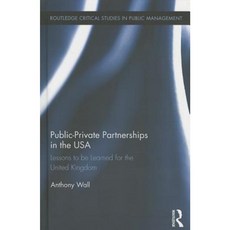 Public-Private Partnerships in the USA: Lessons to Be Learned for the United Kingdom Hardcover, Routledge