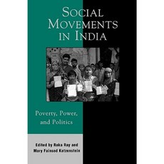 Social Movements in India: Poverty Power and Politics: Poverty Power and Politics Paperback, Rowman & Littlefield Publishers