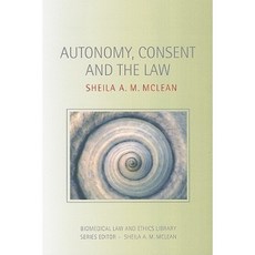 Autonomy Consent and the Law Paperback, Routledge Cavendish