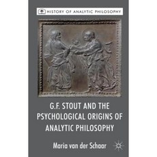G.F. Stout and the Psychological Origins of Analytic Philosophy Hardcover, Palgrave MacMillan