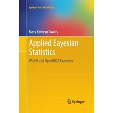 Applied Bayesian Statistics: With R and Openbugs Examples Paperback, Springer