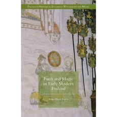 Faith and Magic in Early Modern Finland Hardcover, Palgrave MacMillan