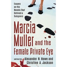 Marcia Muller and the Female Private Eye: Essays on the Novels That Defined a Subgenre Paperback, McFarland & Company