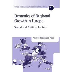 The Dynamics of Regional Growth in Europe: Social and Political Factors Hardcover, OUP Oxford