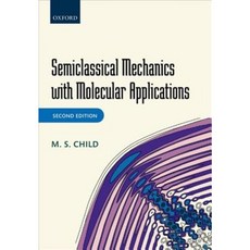 Semiclassical Mechanics with Molecular Applications Hardcover, Oxford University Press, USA