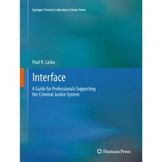 Interface: A Guide for Professionals Supporting the Criminal Justice System Hardcover