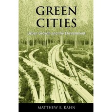 Green Cities: Urban Growth and the Environment Paperback, Brookings Institution Press