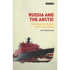 Russia and the Arctic: Environment Identity and Foreign Policy Paperback, I. B. Tauris & Company