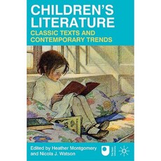 Children's Literature: Classic Texts and Contemporary Trends Paperback, Palgrave MacMillan