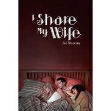I Share My Wife: A Memoir of Joe Moreira Paperback, Createspace