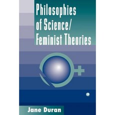 Philosophies of Science: Feminist Theories Paperback, Westview Press