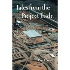 Tales from the Project Trade Paperback, Trafford Publishing