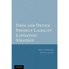 Drug and Device Product Liability Litigation Strategy Paperback, Oxford University Press, USA