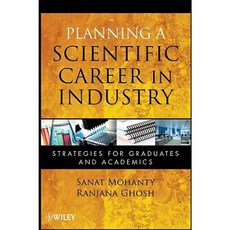 Planning a Scientific Career in Industry: Strategies for Graduates and Academics Paperback, Wiley
