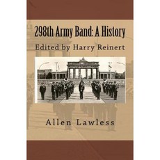 298th Army Band: A History Paperback, 298th Army Band