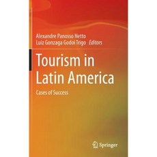 Tourism in Latin America: Cases of Success Hardcover, Springer
