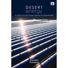 Desert Energy: A Guide to the Technology Impacts and Opportunities Hardcover, Routledge