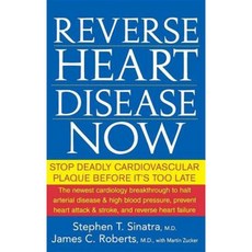 Reverse Heart Disease Now: Stop Deadly Cardiovascular Plaque Before It's Too Late Hardcover, Wiley (TP)