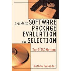 A Guide to Software Package Evaluation and Selection: The R2isc Method Paperback, Amacom