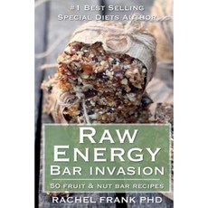 Raw Energy Bar Invasion: 50 Fruit and Nut Bar Recipes Paperback, Happy Health Publishing