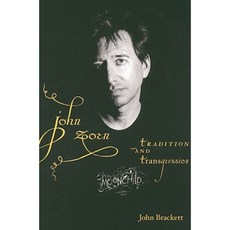 John Zorn: Tradition and Transgression Paperback, Indiana University Press
