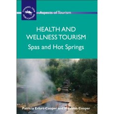 Health and Wellness Tourism: Spas and Hot Springs Hardcover, Channel View Publications