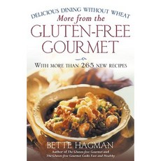 More from the Gluten-Free Gourmet: Delicious Dining Without Wheat Paperback, Owl Books (NY)