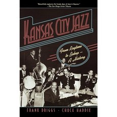 Kansas City Jazz: From Ragtime to Bebop--A History Paperback, Oxford University Press, USA