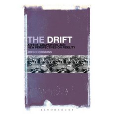 The Drift: Affect Adaptation and New Perspectives on Fidelity Hardcover, Bloomsbury Academic